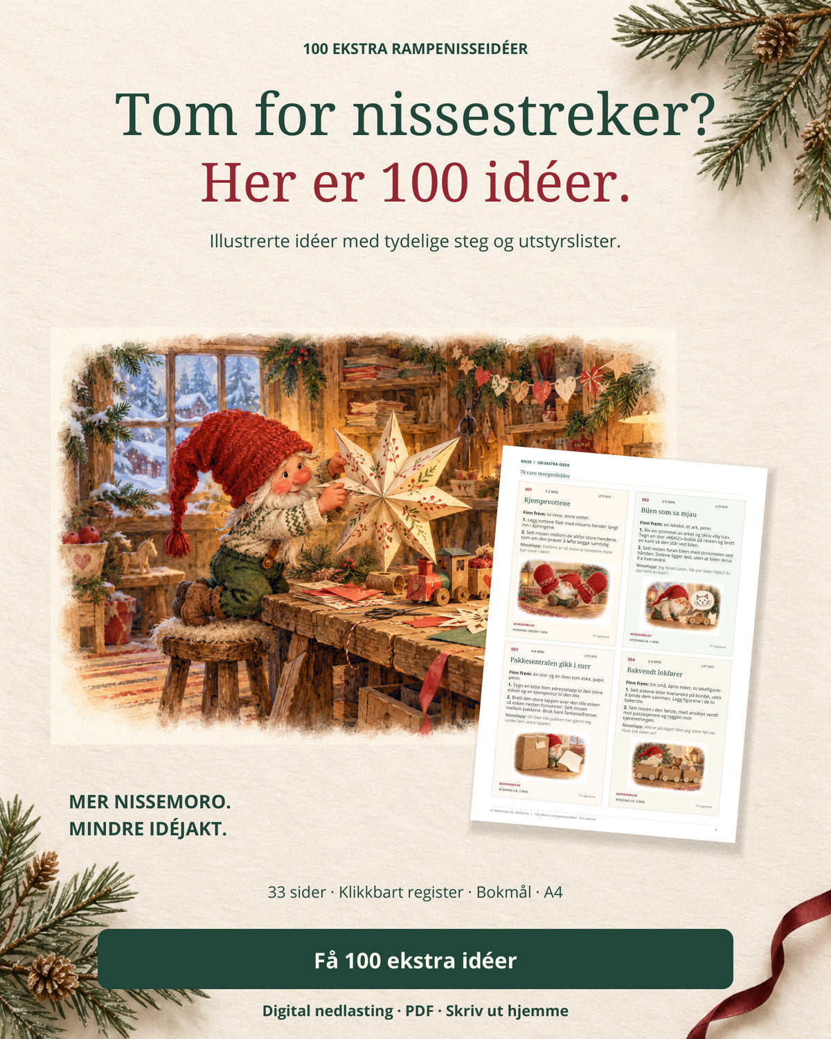 Tom for nissestreker? 100 ekstra rampenisseidéer med illustrasjoner, tydelige steg og utstyrslister. Digital PDF på 33 sider.